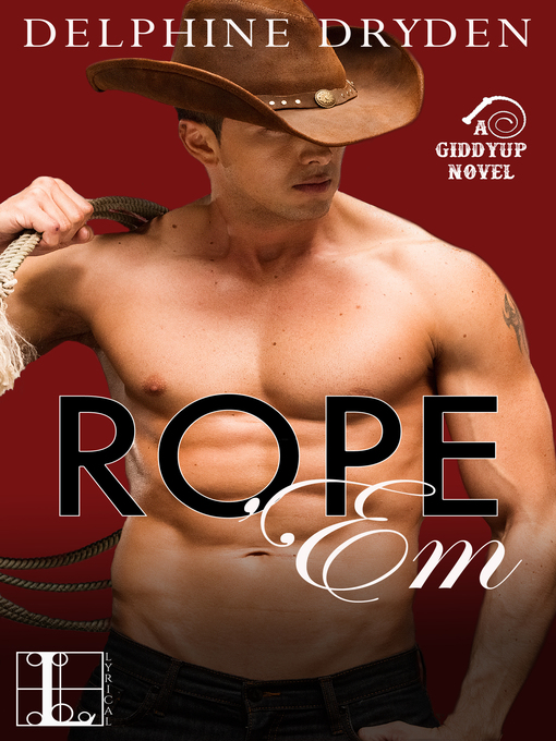 Title details for Rope 'Em by Delphine Dryden - Available